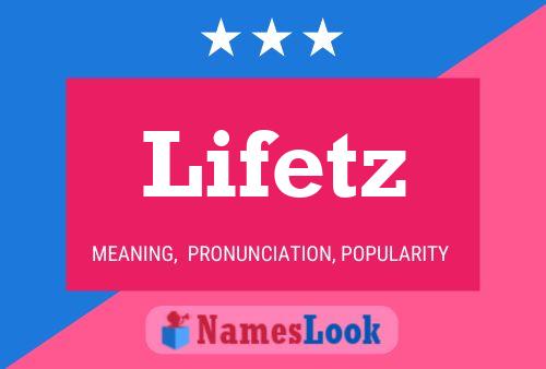 Póster del nombre Lifetz