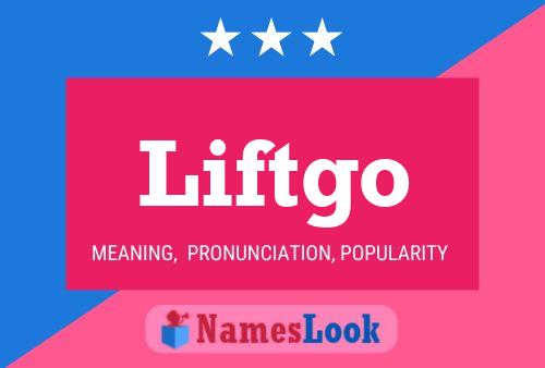 Póster del nombre Liftgo