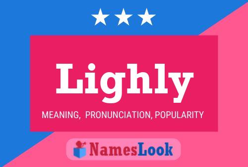 Póster del nombre Lighly