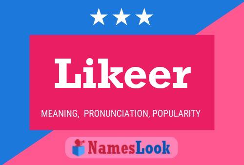 Póster del nombre Likeer