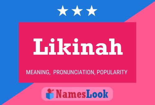 Póster del nombre Likinah