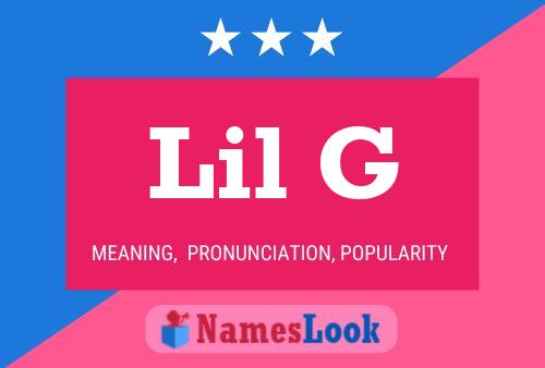 Póster del nombre Lil G