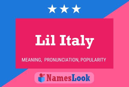 Póster del nombre Lil Italy