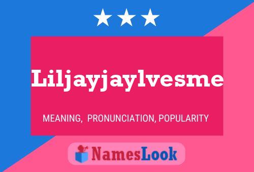 Póster del nombre Liljayjaylvesme