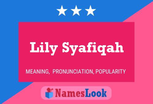 Póster del nombre Lily Syafiqah