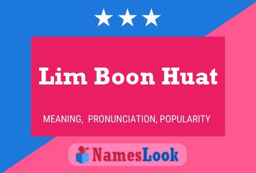 Póster del nombre Lim Boon Huat