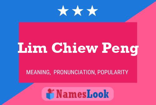 Póster del nombre Lim Chiew Peng