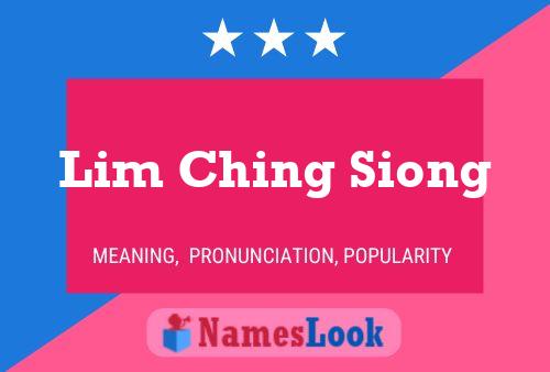 Póster del nombre Lim Ching Siong