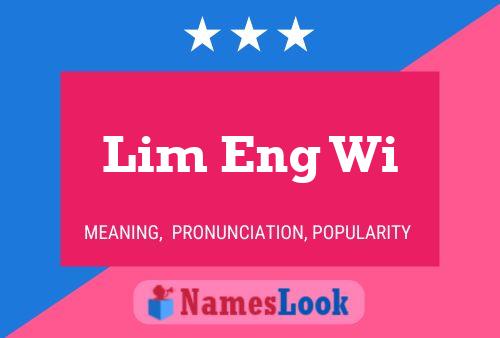 Póster del nombre Lim Eng Wi