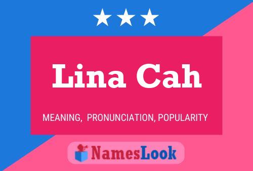 Póster del nombre Lina Cah