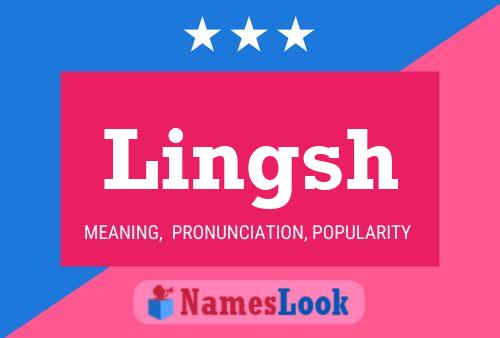 Póster del nombre Lingsh