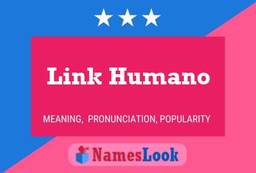 Póster del nombre Link Humano