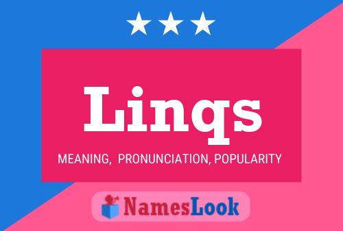 Póster del nombre Linqs