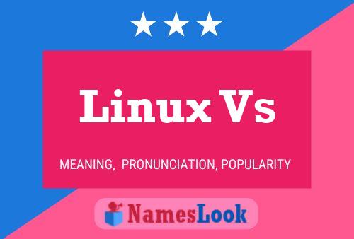 Póster del nombre Linux Vs