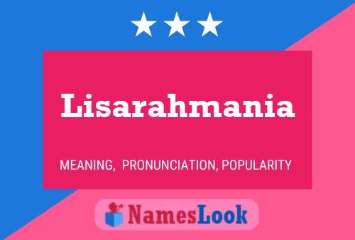 Póster del nombre Lisarahmania