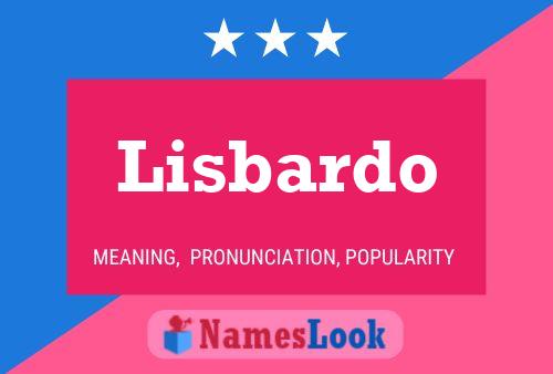 Póster del nombre Lisbardo