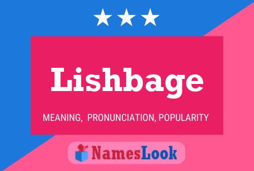 Póster del nombre Lishbage