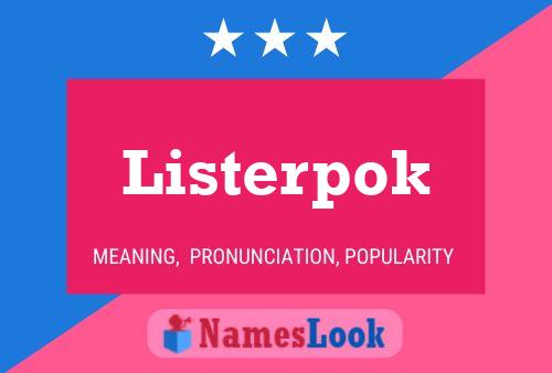 Póster del nombre Listerpok