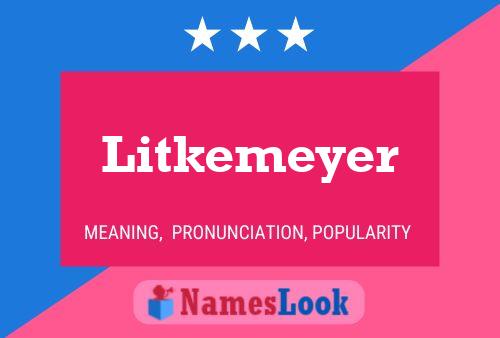 Póster del nombre Litkemeyer