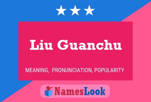 Póster del nombre Liu Guanchu