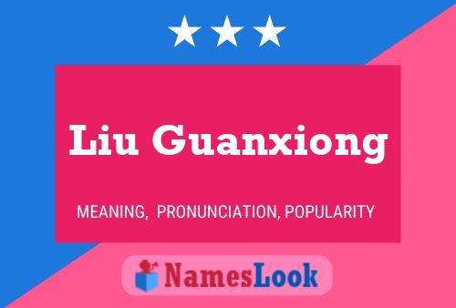 Póster del nombre Liu Guanxiong