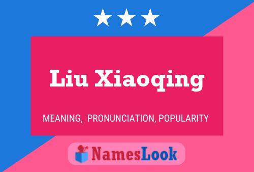 Póster del nombre Liu Xiaoqing