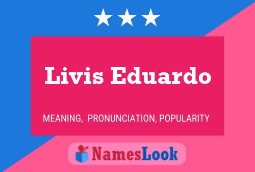 Póster del nombre Livis Eduardo