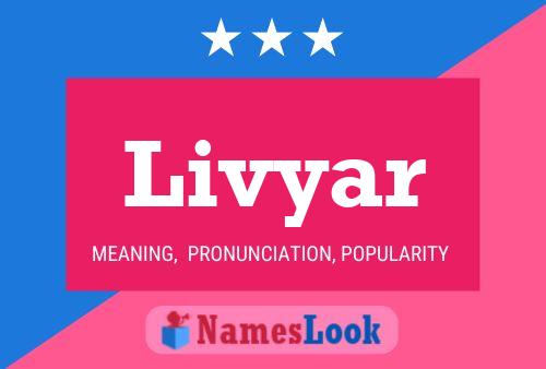 Póster del nombre Livyar