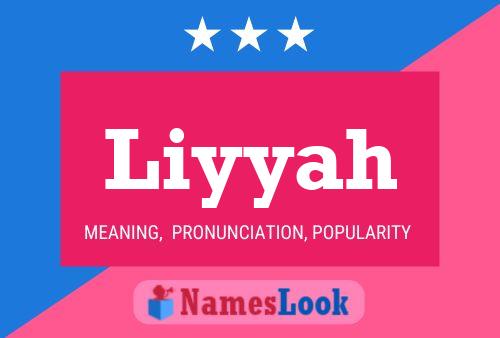 Póster del nombre Liyyah