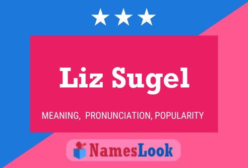 Póster del nombre Liz Sugel