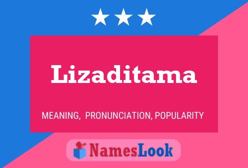 Póster del nombre Lizaditama