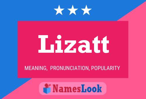 Póster del nombre Lizatt