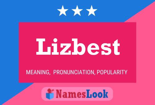 Póster del nombre Lizbest