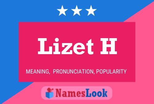 Póster del nombre Lizet H