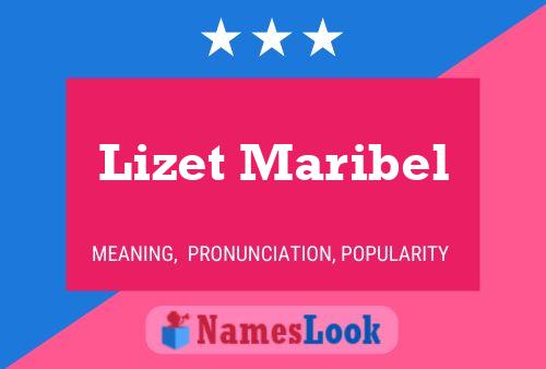 Póster del nombre Lizet Maribel