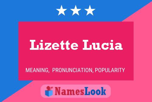 Póster del nombre Lizette Lucia