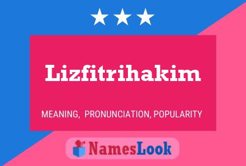 Póster del nombre Lizfitrihakim