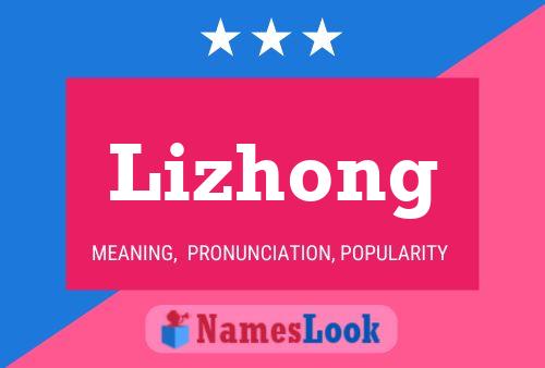 Póster del nombre Lizhong