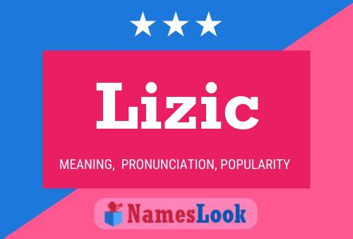 Póster del nombre Lizic