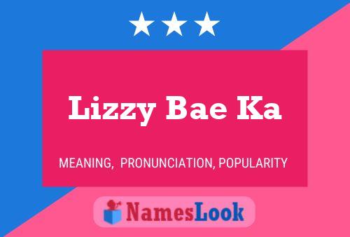 Póster del nombre Lizzy Bae Ka