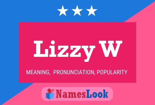 Póster del nombre Lizzy W