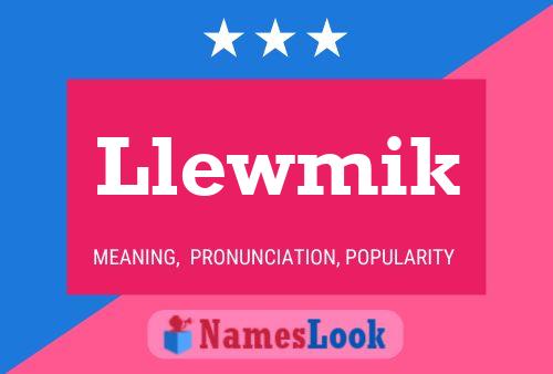 Póster del nombre Llewmik