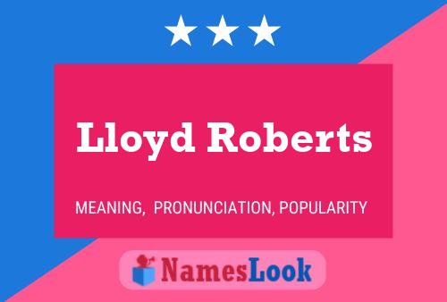 Póster del nombre Lloyd Roberts