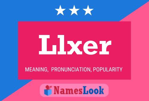 Póster del nombre Llxer