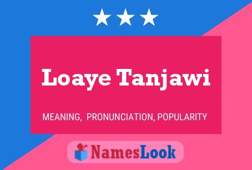 Póster del nombre Loaye Tanjawi