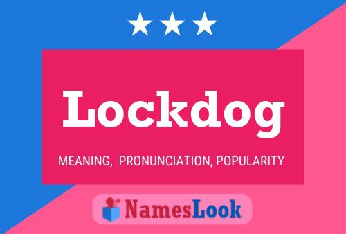 Póster del nombre Lockdog