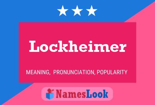 Póster del nombre Lockheimer