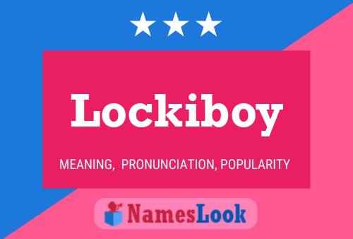 Póster del nombre Lockiboy