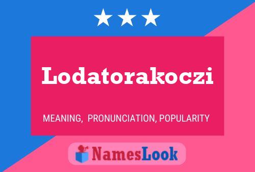 Póster del nombre Lodatorakoczi