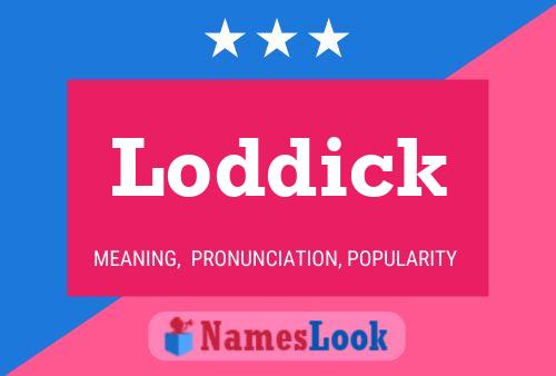 Póster del nombre Loddick